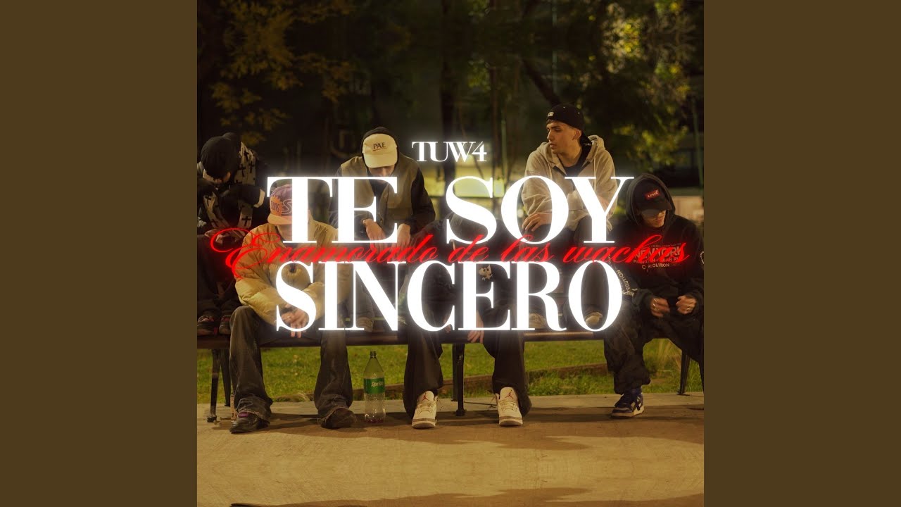 Te soy sincero