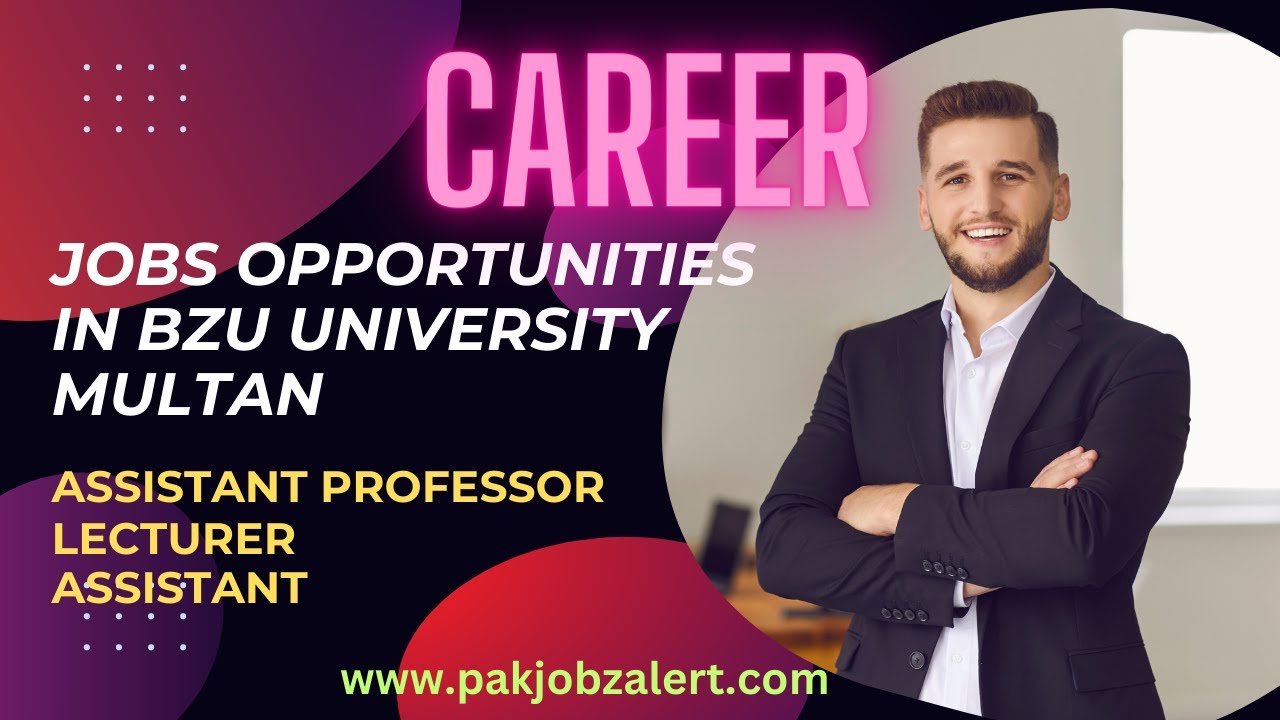 Assistant Professor, Lecturer & Admin Staff Vacancies in Bahauddin Zakariya University (BZU)