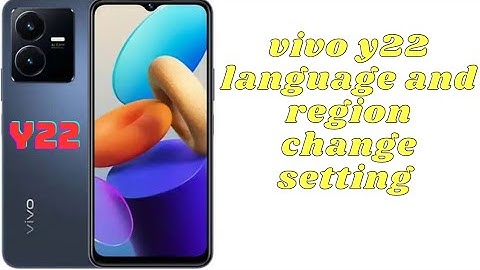 vivo y22 language and region change setting