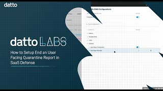 Datto Labs: How To Setup End User Facing Quarantine Report with SaaS Defense