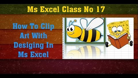 How To Use Clip Art In Ms Excel 2010