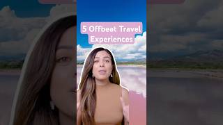 5 experiencias de viagem intrepidas e incomuns RachelOffDuty