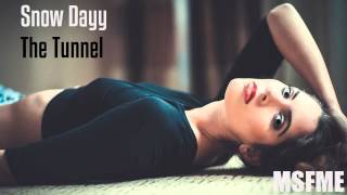 Snow Dayy - The Tunnel