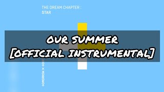 [OFFICIAL INSTRUMENTAL SNIPPET] OUR SUMMER (97% REAL) | TXT (투모로우바이투게더)