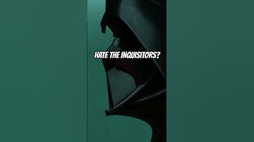 Why Darth Vader HATED the Inquisitors