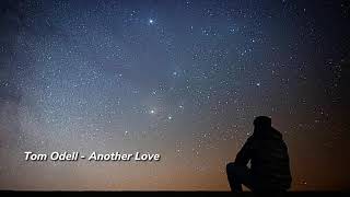 Tom Odell - Another Love (Speed up + Lyrics)