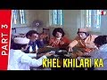 Khel khilari ka  part 3  dharmendra shabana azmi dev kumar  full 1080p