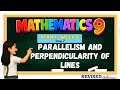 Math 9 Term 1 Week 6 | Parallelism and Perpendicularity of Lines