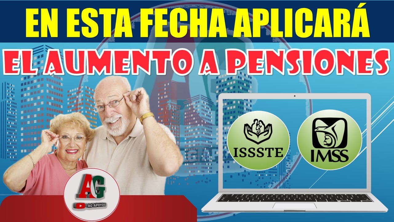 🔔 Pensiones IMSS e ISSSTE ️ En esta FECHA aplicará el AUMENTO a Adultos ...