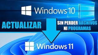 Actualizar de Windows 10 a Windows 11 sin Perder Nada | Descargar e Instalar Windows 11 Pro Oficial