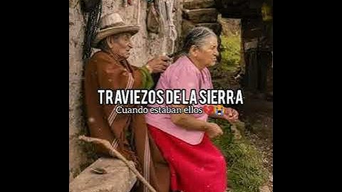 Cuando Estaban Ellos 💔_ Traviezoz De La Sierra