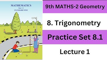 9th Geometry | Chapter 8 Trigonometry | Practice set 8.1 | Lecture 1| Maharashtra board | maths- 2