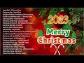 Best Christmas Songs Of All Time 🎄 Merry Christmas 2023 🎅🏼Old Christmas Songs 2023