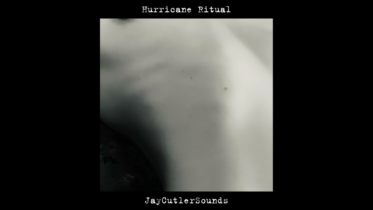 Hurricane Ritual (Official Audio) by JayCutlerSounds