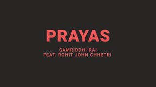 PRAYAS (samriddhi rai feat. Rohit John Chhetri )