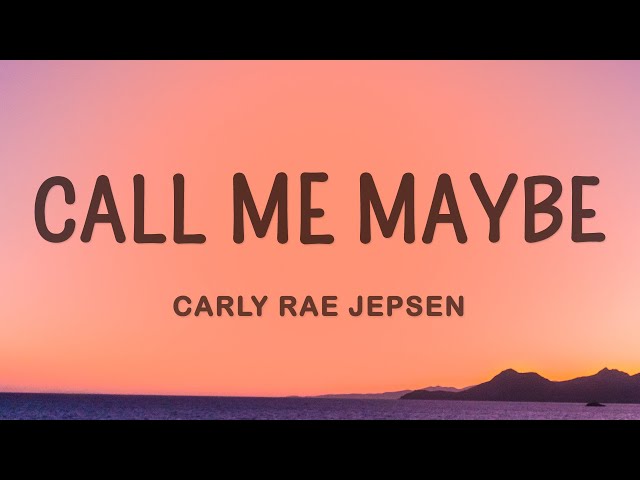 Carly Rae Jepsen - Call Me Maybe (Lyrics) class=
