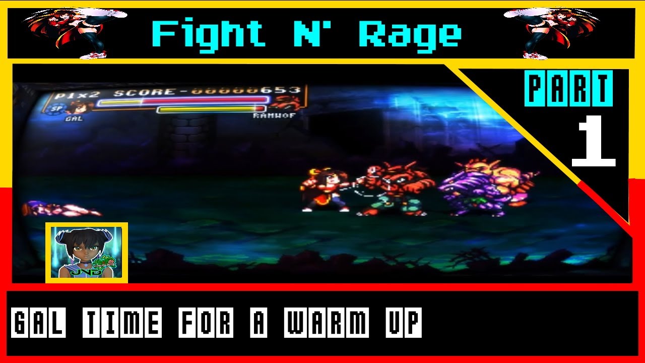Let's Play Fight N' Rage: Gal Time For A Warm Up : Part 1 - YouTube