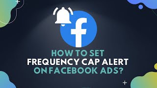 How To Set Frequency Cap Alert On Facebook Ads? screenshot 4