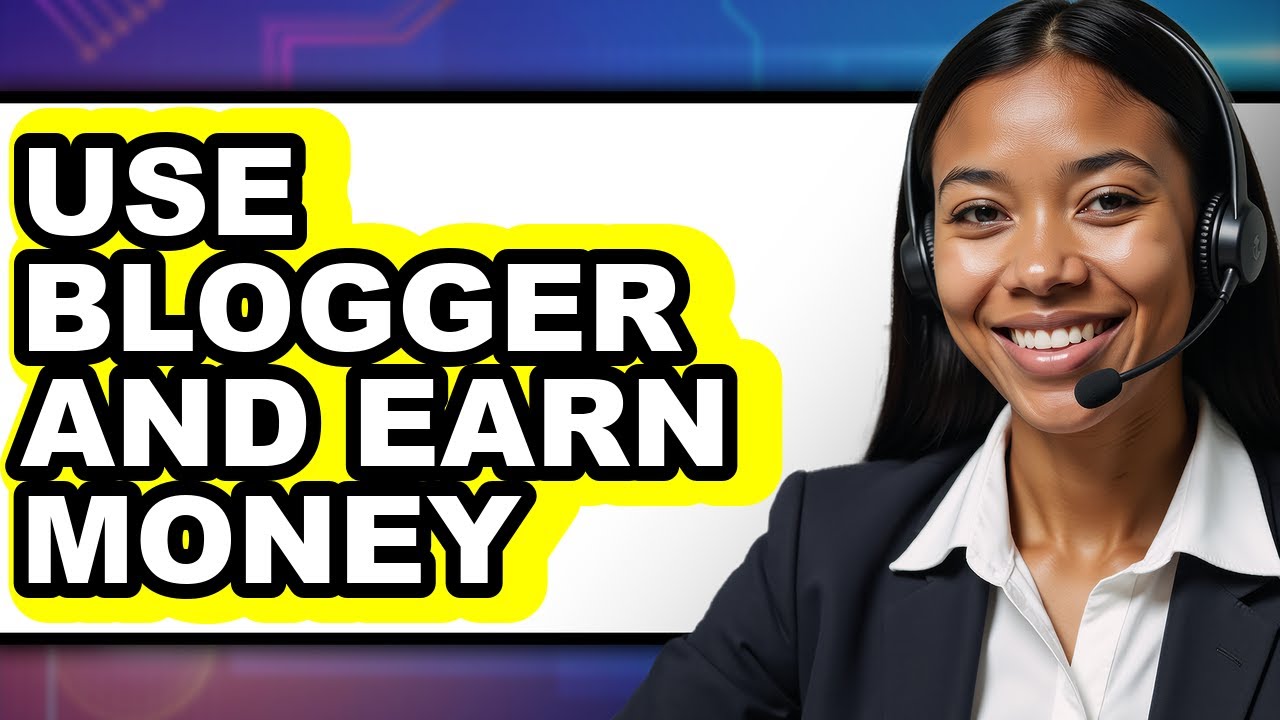 How to Use Blogger and Earn Money (easy Method) - YouTube