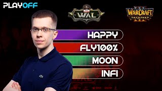 : Warcraft All-Star League: - | Happy - Fly100%; Moon - Infi: Warcraft 3 Reforged |  1.36.1