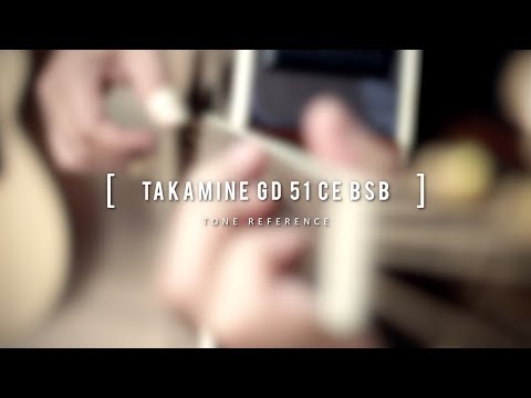TONE REFERENCE - TAKAMINE GD 51 CE BSB