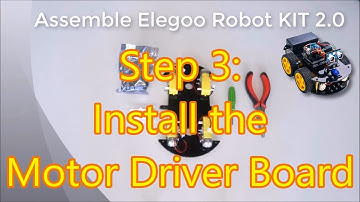 Assemble Elegoo Smart Car Robot KIT 2.0 Step 3: Install the Motor Driver Board