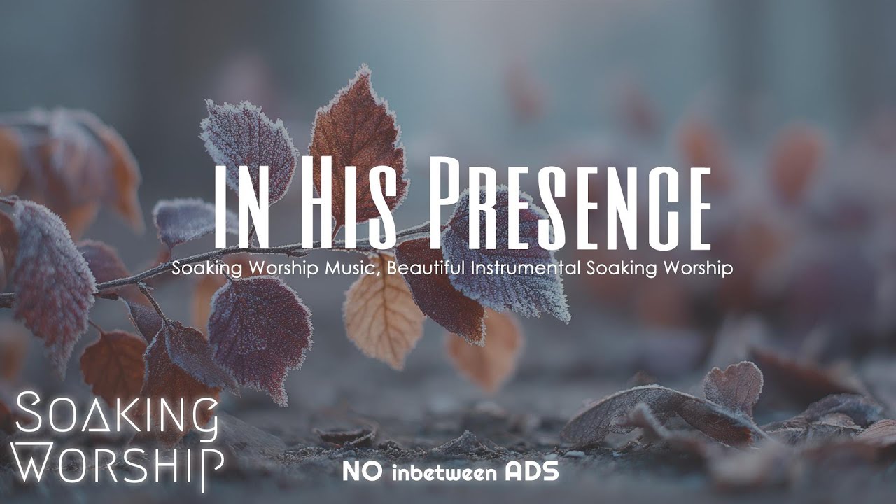 ⁣Calming Worship Music, Anointed Soaking Worship Music, Beautiful Worship Music