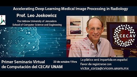 Dr. Leo Joskowicz Primer Seminario Virtual de Computación del CECAV