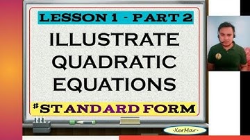 Illustrate Quadratic Equation|Transforming Equations Into Standard Form