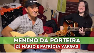 Menino da Porteira -  Zé Mário e Patrícia Vargas