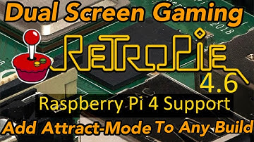 RetroPie 4.6 Attractmode Gaming and Dual Screen