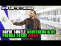 Nayib Bukele Cadena Nacional | Nuevo Hospital El Salvador