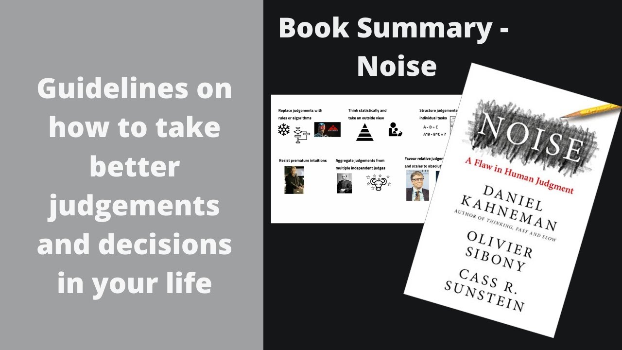 Noise by Daniel Kahneman Book Summary How to make better