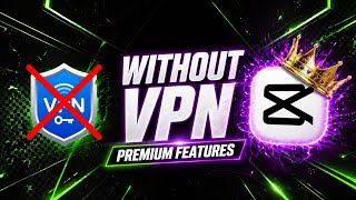 CapCut Without VPN in India 😱 Premium Features + Templates + AI Tools | No Network Error
