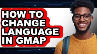 How to Change Language in Gmap (easy Method)