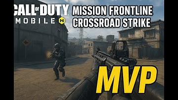 🎮 Call of Duty Mobile Gameplay – Mission Frontline | Crossroad Strike | MVP Victory! 🏆