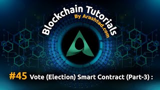 #45 Vote (Election) Smart Contract - Part 3/3