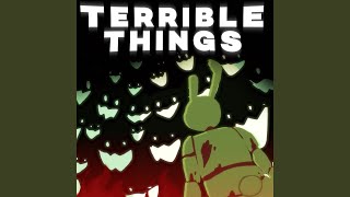 TERRIBLE THINGS (Instrumental)