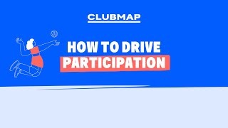 How to Drive Participation | CLUBMAP Webinar Recording