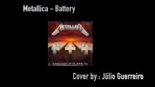 Metallica - Battery - Guitar Cover