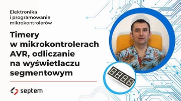 5. Timery w mikrokontrolerach AVR, odliczanie na wyświetlaczu segmentowym
