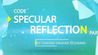 44 - Specular Reflection Shader Part 2