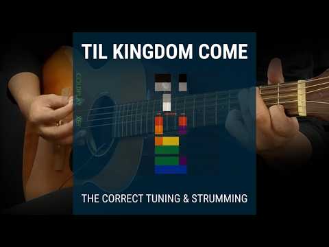 Til Kingdom Come — The Correct Way to Play | Coldplay