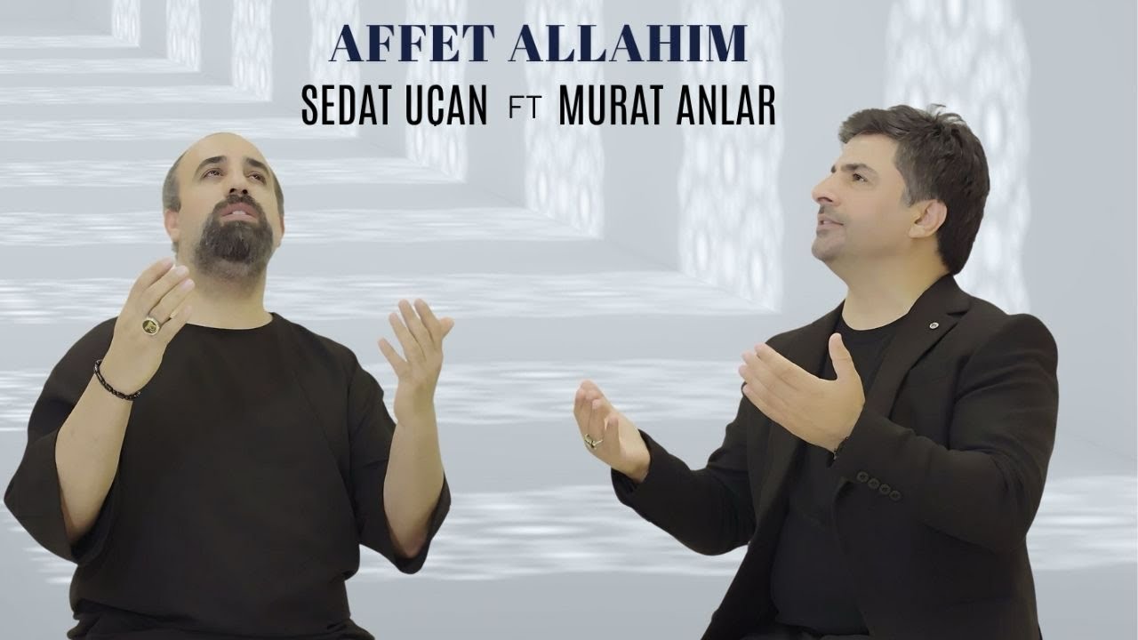 Watch SEDAT UÇAN & MURAT ANLAR -AFFET ALLAHIM on YouTube Watch SEDAT UÇAN & MURAT ANLAR -AFFET ALLAHIM on YouTube