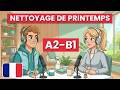 Apprendre le français A2 B1 : ménage de printemps facile