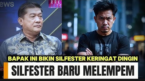 BAPAK INI BIKIN SILFESTER KERINGAT DINGIN KAYAK KERUPUK BASAH