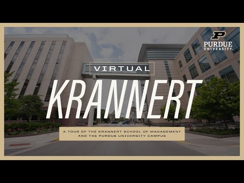 Virtual Krannert: Tour the Krannert School of Management and Purdue University