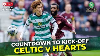 🟢 Celtic v Hearts: Countdown To Kick-Off | LIVE Match Preview | Scottish Premiership #35
