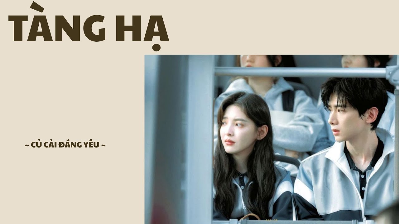 [Truyện Audio] TÀNG HẠ - PHẦN 1 || CỦ CẢI ĐÁNG YÊU