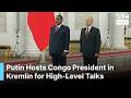 BREAKING NEWS: Putin Hosts Congo President in Kremlin for High-Level Strategic Talks | AC1B